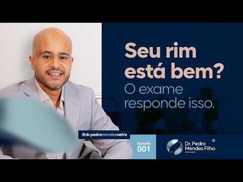 Vídeo: O rim não dói enquanto está adoecendo e isso muda tudo – Dr. Pedro Mendes Filho